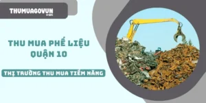 thu mua phế liệu quận 10